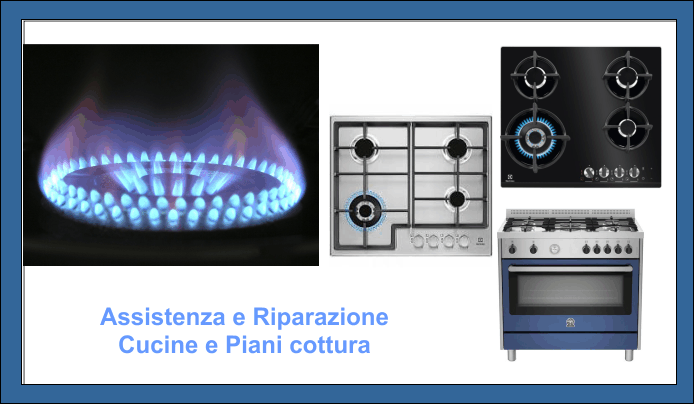 Riparazione Cucine e Piani Cottura Assistenza Riparazione Cucine e Piani Cottura
